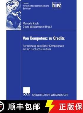 【3-4周达】Von Kompetenz zu Credits : Anrechnung beruflicher Kompetenzen auf ein Hochschulstudium [9783835006263]