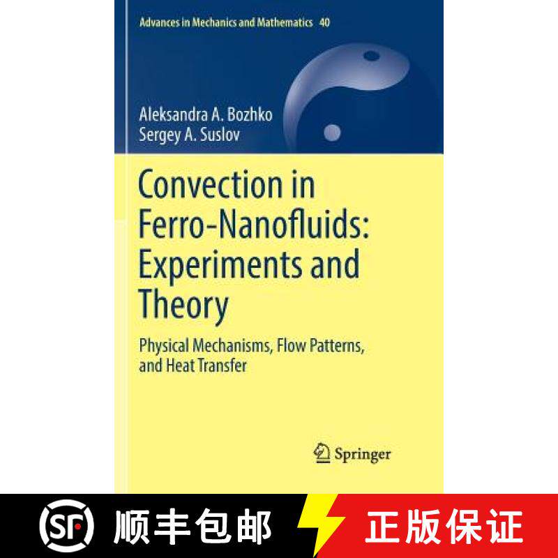 【3-4周达】Convection in Ferro-Nanofluids: Experiments and Theory : Physical Mechanisms, Flow Pattern... [9783030068493]