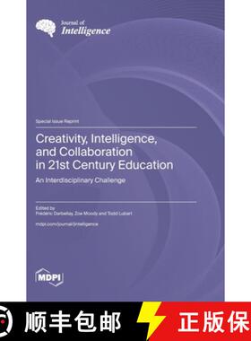 【3-4周达】Creativity, Intelligence, and Collaboration in 21st Century Education: An Interdisciplinar... [9783036594736]