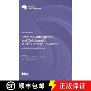 预订 Creativity, Intelligence, and Collaboration in 21st Century Education: An Interdisciplinary Chal... [9783036594736]