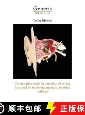 预订 Comparative study in detection of severe hearing loss in developmentally retarded children: Shor... [9789975342995]