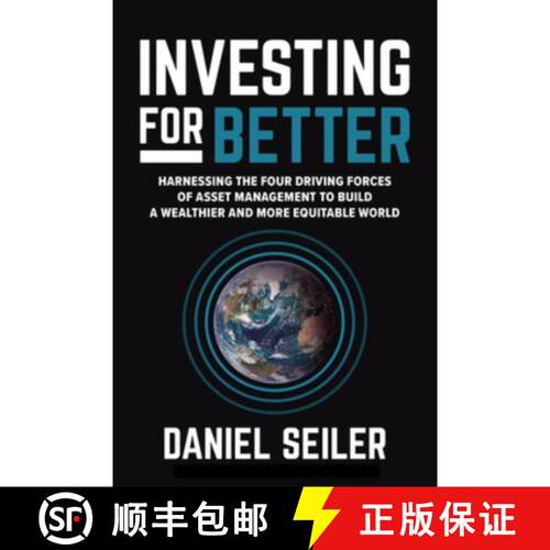 【3-4周达】精装 Investing for Better: Harnessing the Four Driving Forces of Asset Management to Build... [9781265066918]