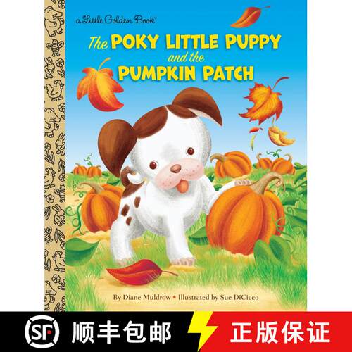 【3-4周达】精装 The Poky Little Puppy and the Pumpkin Patch: A Fall and Halloween Book for Kids and T... [9780399556982]