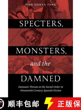 【3-4周达】Specters, Monsters, and the Damned: Fantastic Threats to the Social Order in Nineteenth-Ce... [9780826507129]