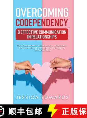 预订 Overcoming Codependency & Effective Communication In Relationships: Your Codependent, Abandonmen... [9781801343503]