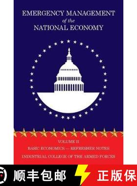 预订 Emergency Management of the National Economy: Volume II: Basic Economics Refresher Notes [9781479438679]