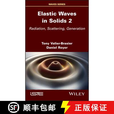 【3-4周达】Elastic Waves in Solids, Volume 2: Radiation, Scattering, Generation [9781786308153]