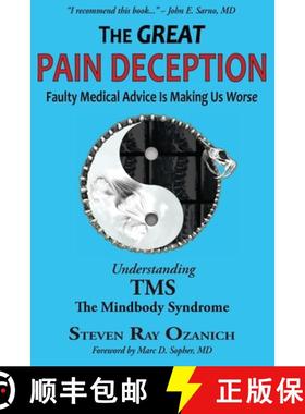 【3-4周达】The Great Pain Deception: Faulty Medical Advice Is Making Us Worse [9780615462219]