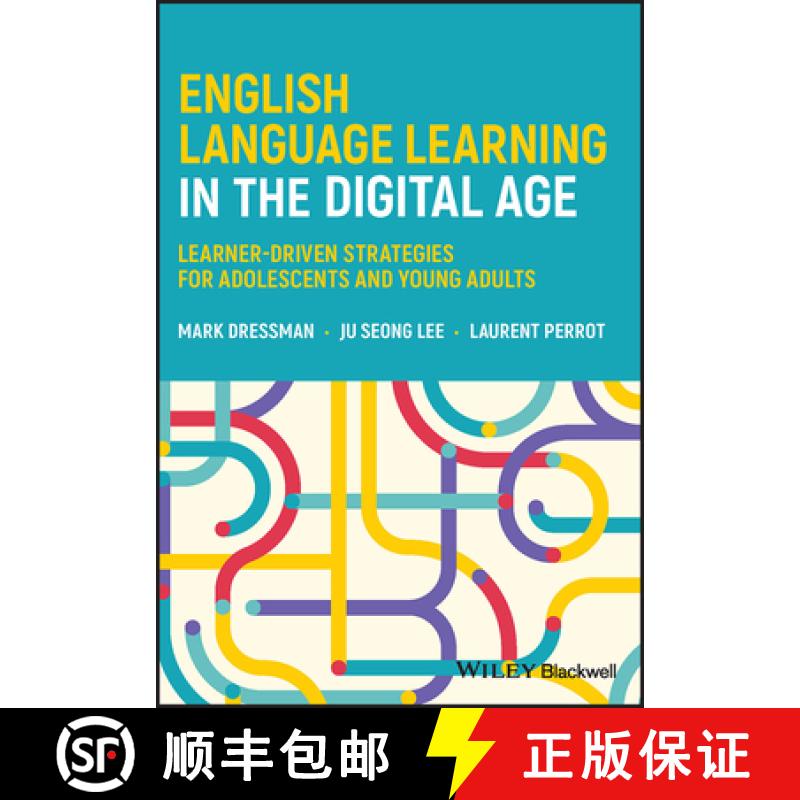 【3-4周达】English Language Learning in the Digital Age: Lear ner-Driven Strategies for Adolescents a... [9781119810353]