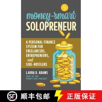【3-4周达】Money-Smart Solopreneur : A Personal Finance System for Freelancers, Entrepreneurs, and Si... [9781642011104]