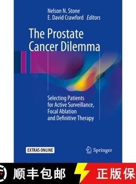 【3-4周达】The Prostate Cancer Dilemma: Selecting Patients for Active Surveillance, Focal Ablation an... [9783319214849]