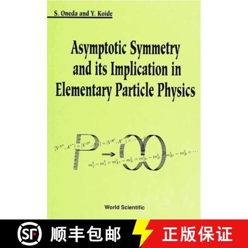 【3-4周达】Asymptotic Symmetry and Its Implication in Elementary Particle Physics [9789810204983]