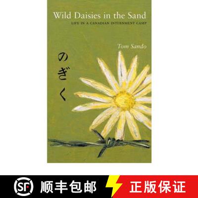 【3-4周达】Wild Daisies in the Sand: Life in a Canadian Internment Camp [9781896300511]