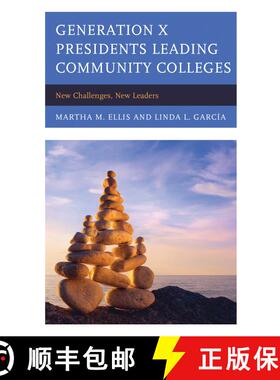 【3-4周达】Generation X Presidents Leading Community Colleges : New Challenges, New Leaders [9781475831528]