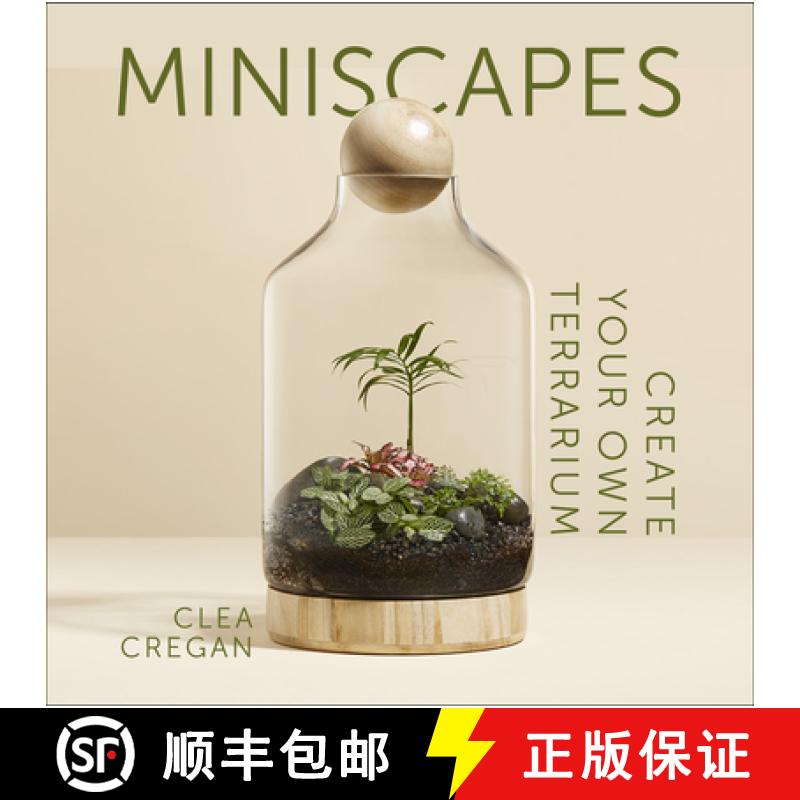 【3-4周达】Miniscapes: Create Your Own Terrarium [9781743796863]