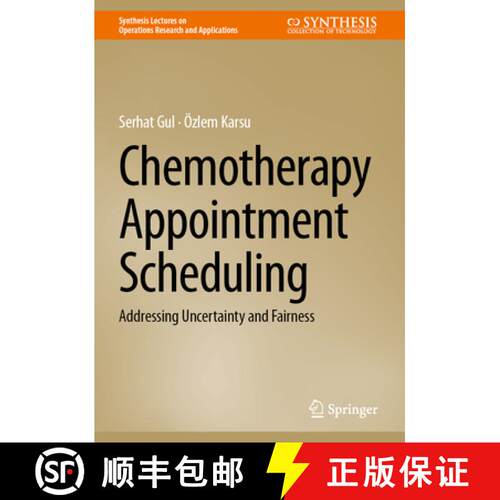 【3-4周达】精装 Chemotherapy Appointment Scheduling : Addressing Uncertainty and Fairness [9783032115515]