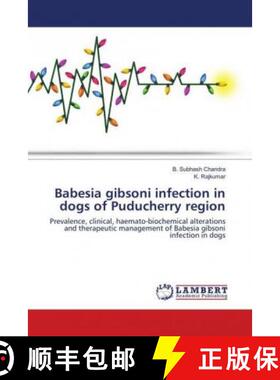 预订 Babesia gibsoni infection in dogs of Puducherry region [9786138237044]