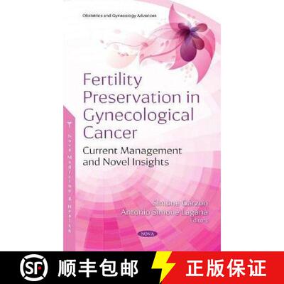 【3-4周达】精装 Fertility Preservation in Gynecological Cancer: Current Management and Novel Insights [9781536191790]