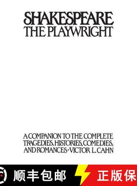预订 Shakespeare the Playwright: A Companion to the Complete Tragedies, Histories, Comedies, and Roma... [9780313274930]