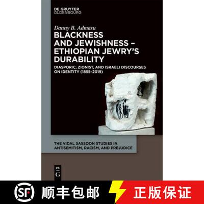 【3-4周达】精装 Blackness and Jewishness - Ethiopian Jewry's Durability: A Historical Discourse on Je... [9783111507248]
