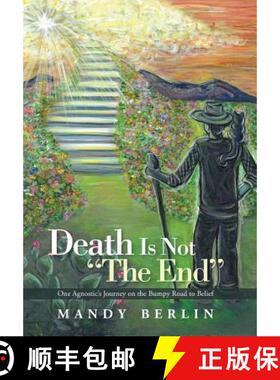 【3-4周达】Death Is Not The End: One Agnostic's Journey on the Bumpy Road to Belief [9781458217097]
