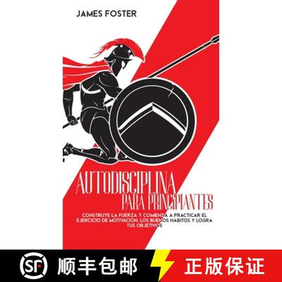 【3-4周达】精装 Autodisciplina Para Principiantes: Construye La Fuerza Y Comienza A Practicar El Ejer... [9781802165944]