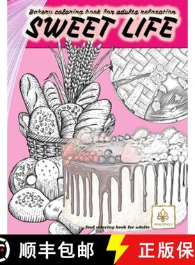 预订 SWEET LIFE BAKERY coloring book for adults relaxation food coloring book for adults: dessert and... [9789806495715]