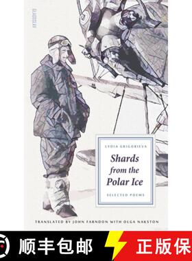 【3-4周达】Shards from the Polar Ice: Selected Poems [9781784379773]