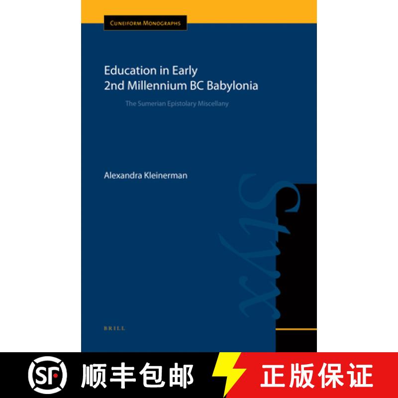 【3-4周达】Education in Early 2nd Millennium BC Babylonia: The Sumerian Epistolary Miscellany [9789004212428]