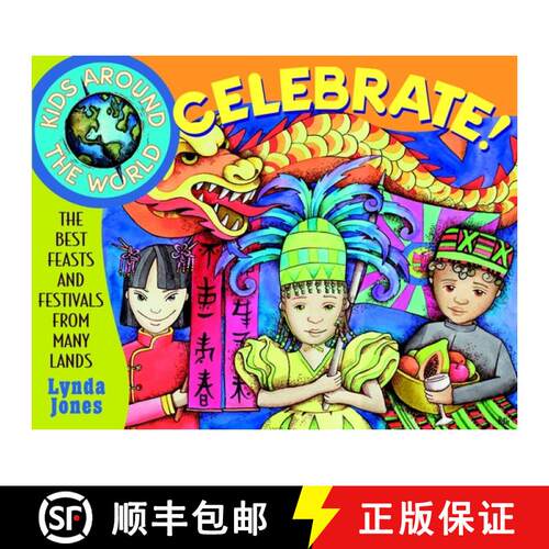 【3-4周达】Kids Around The World Celebrate!: The Best Feasts And Festivals From Many Lands [Wiley儿童] [9780471345275]
