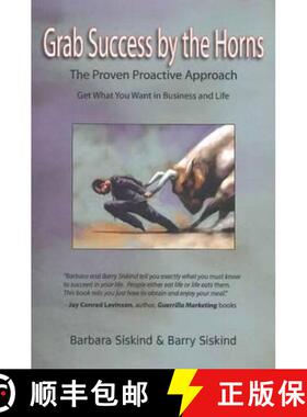 【3-4周达】Grab Success by the Horns: The Proven Proactive Approach -- Get What You Want in Business ... [9781897453308]