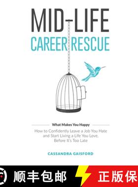 【3-4周达】Mid-Life Career Rescue (What Makes You Happy): How to confidently leave a job you hate, an... [9781990020025]