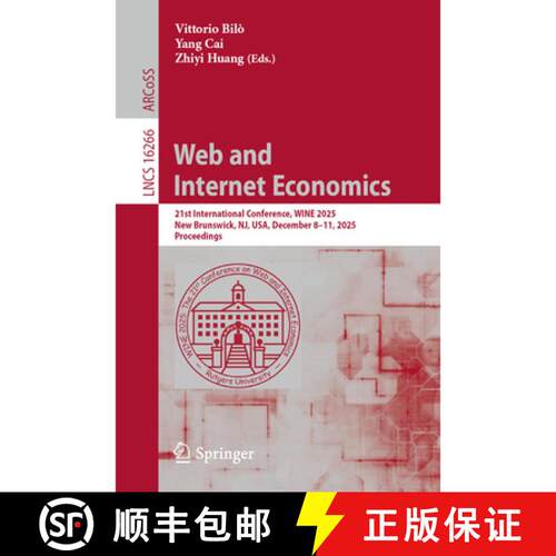 【3-4周达】Web and Internet Economics: 21st International Conference, WINE 2025, New Brunswick, NJ, U... [9783032186591]
