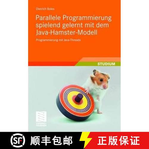 【3-4周达】Parallele Programmierung spielend gelernt mit dem Java-Hamster-Modell : Programmierung mit... [9783835102293]