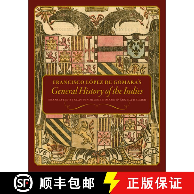 【2-3周达】Francisco López de Gómara's General History of the Indies [9781646424702]