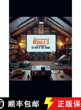 【3-4周达】The Keepinnit Reels 3: Revenge Or Return Of The Snark [9798227920157]
