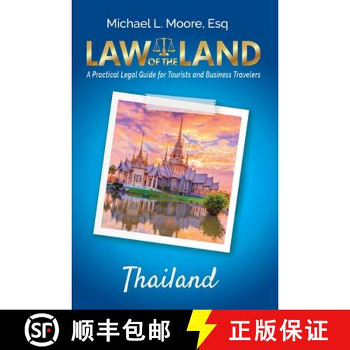 【3-4周达】Law of the Land - Thailand: A Practical Legal Guide for Tourists and Business Travelers [9781964870199]