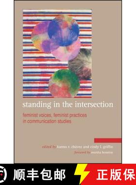 【3-4周达】Standing in the Intersection: Feminist Voices, Feminist Practices in Communication Studies [9781438444895]