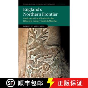 England Fifteenth Northern 9781108472999 Marches Local Scottish Society and Conflict Century Frontier the 预订
