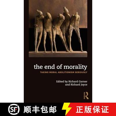 【3-4周达】The End of Morality : Taking Moral Abolitionism Seriously [9780815358602]