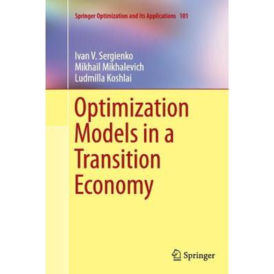 【4周达】Optimization Models in a Transition Economy [9781489978882]