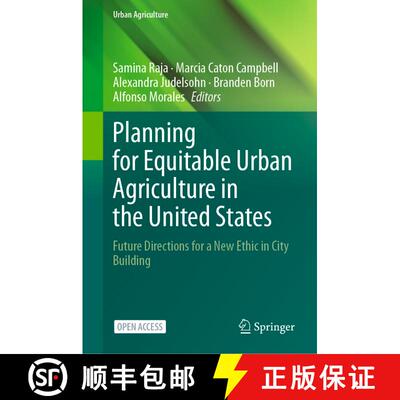 【3-4周达】精装 Planning for Equitable Urban Agriculture in the United States: Future Directions for ... [9783031320750]