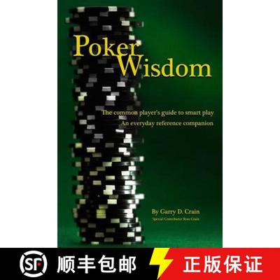 【3-4周达】Poker Wisdom: Master the Art and Science of the Most Complicated Gambling Game in the Worl... [9780615701707]
