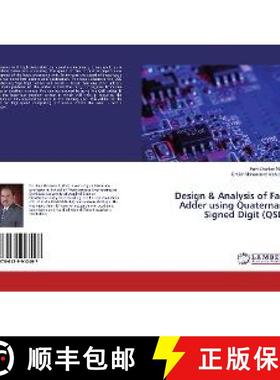 预订 Design & Analysis of Fast Adder using Quaternary Signed Digit (QSD) [9786139913497]