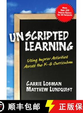 【3-4周达】Unscripted Learning: Using Improv Activities Across the K-8 Curriculum [9780807747971]