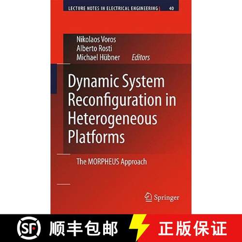 【3-4周达】Dynamic System Reconfiguration in Heterogeneous Platforms : The MORPHEUS Approach [9789048124268]