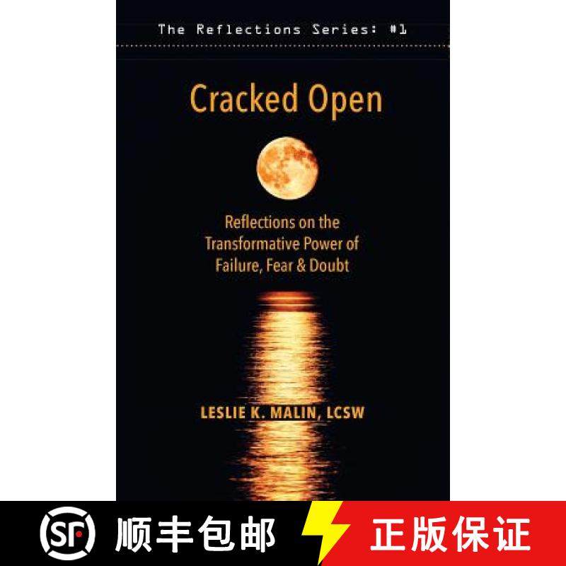 预订 Cracked Open: Reflections on the Transformative Power of Failure, Fear & Doubt [9780997513103]