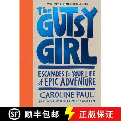 【3-4周达】The Gutsy Girl: Escapades for Your Life of Epic Adventure [9781632861238]