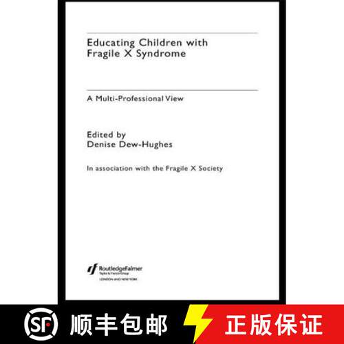 【3-4周达】Educating Children with Fragile X Syndrome : A Multi-Professional View [9780415314886]