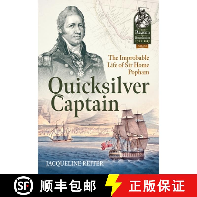 【2-3周达】Quicksilver Captain: The Improbable Life of Sir Home Riggs Popham [9781804514412]
